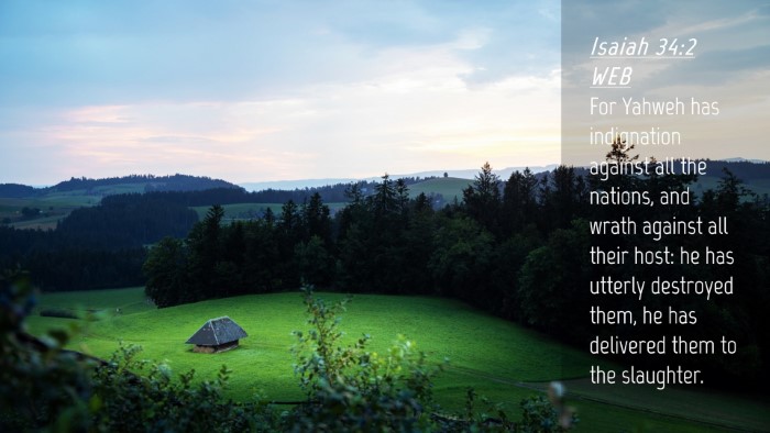 Picture 04 - Isaiah 34:2 WEB Desktop Wallpaper - For Yahweh has indignation against all the - Desktop Bible Verse Wallpaper