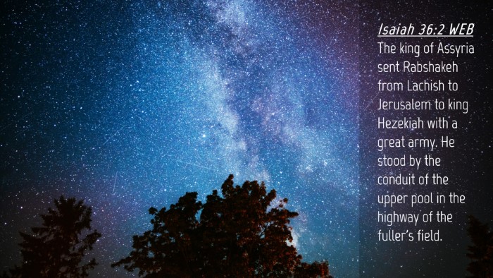 Picture 04 - Isaiah 36:2 WEB Desktop Wallpaper - The king of Assyria sent Rabshakeh from Lachish - Desktop Bible Verse Wallpaper