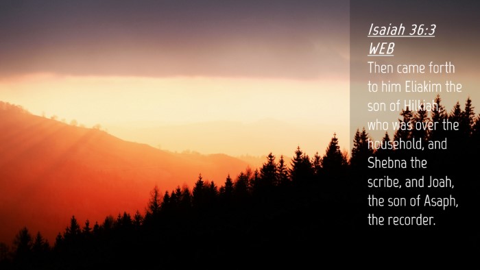 Picture 04 - Isaiah 36:3 WEB Desktop Wallpaper - Then came forth to him Eliakim the son of - Desktop Bible Verse Wallpaper