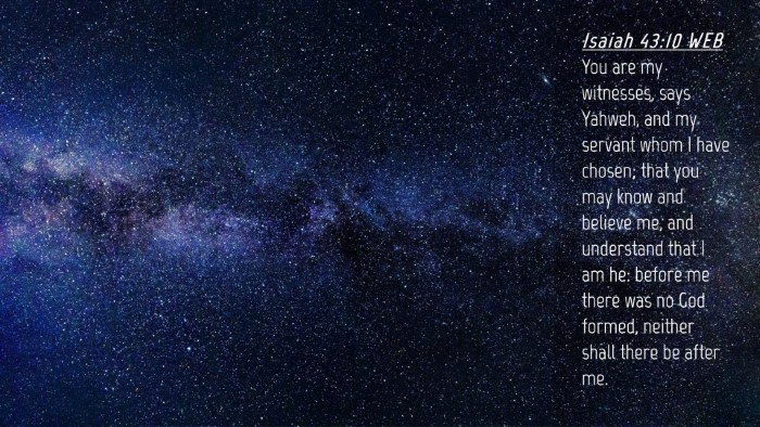 Picture 04 - Isaiah 43:10 WEB Desktop Wallpaper - You are my witnesses, says Yahweh, and my servant - Desktop Bible Verse Wallpaper
