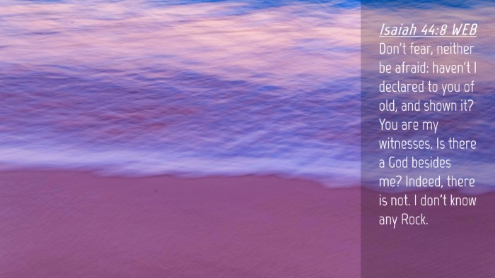 Picture 04 - Isaiah 44:8 WEB Desktop Wallpaper - Don't fear, neither be afraid: haven't I declared - Desktop Bible Verse Wallpaper