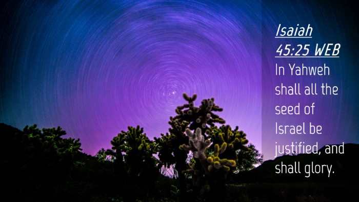 Picture 04 - Isaiah 45:25 WEB Desktop Wallpaper - In Yahweh shall all the seed of Israel be - Desktop Bible Verse Wallpaper