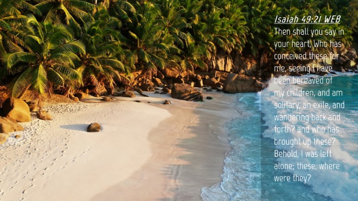 Picture 04 - Isaiah 49:21 WEB Desktop Wallpaper - Then shall you say in your heart, Who has - Desktop Bible Verse Wallpaper
