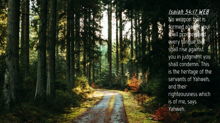 Picture 04 - Isaiah 54:17 WEB Desktop Wallpaper - No weapon that is formed against you shall - Desktop Bible Verse Wallpaper