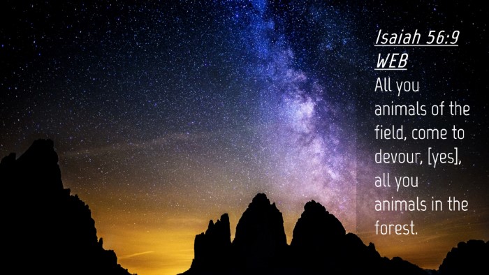 Picture 04 - Isaiah 56:9 WEB Desktop Wallpaper - All you animals of the field, come to devour, - Desktop Bible Verse Wallpaper