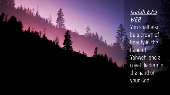 Picture 04 - Isaiah 62:3 WEB Desktop Wallpaper - You shall also be a crown of beauty in the hand - Desktop Bible Verse Wallpaper