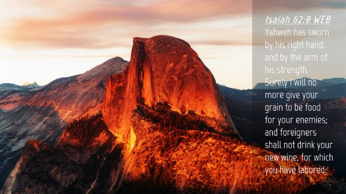 Picture 04 - Isaiah 62:8 WEB Desktop Wallpaper - Yahweh has sworn by his right hand, and by the - Desktop Bible Verse Wallpaper