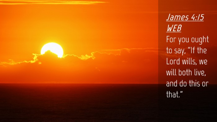 Picture 04 - James 4:15 WEB Desktop Wallpaper - For you ought to say, 