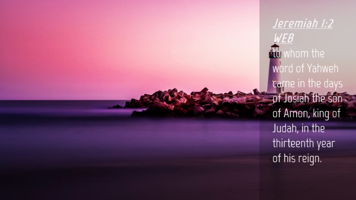 Picture 04 - Jeremiah 1:2 WEB Desktop Wallpaper - to whom the word of Yahweh came in the days of - Desktop Bible Verse Wallpaper