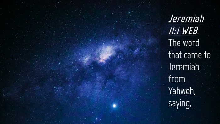 Picture 04 - Jeremiah 11:1 WEB Desktop Wallpaper - The word that came to Jeremiah from Yahweh, - Desktop Bible Verse Wallpaper