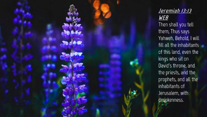 Picture 04 - Jeremiah 13:13 WEB Desktop Wallpaper - Then shall you tell them, Thus says Yahweh, - Desktop Bible Verse Wallpaper