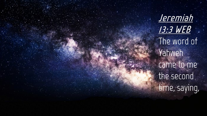 Picture 04 - Jeremiah 13:3 WEB Desktop Wallpaper - The word of Yahweh came to me the second time, - Desktop Bible Verse Wallpaper