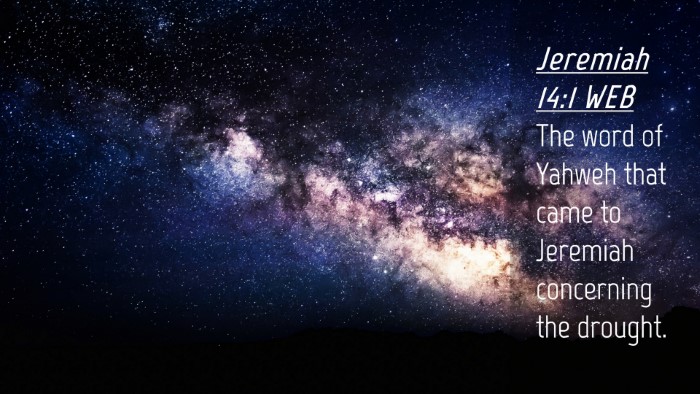 Picture 04 - Jeremiah 14:1 WEB Desktop Wallpaper - The word of Yahweh that came to Jeremiah - Desktop Bible Verse Wallpaper