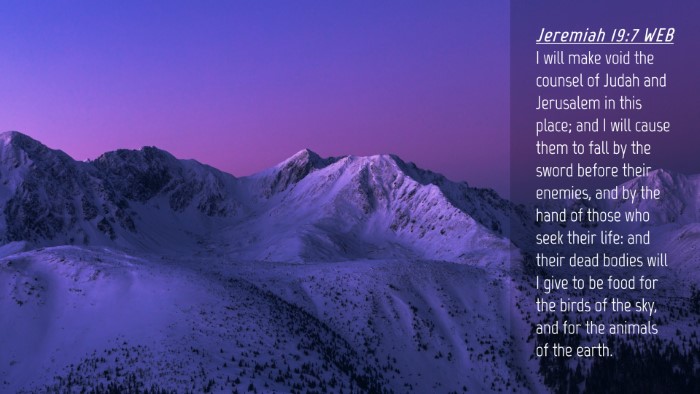 Picture 04 - Jeremiah 19:7 WEB Desktop Wallpaper - I will make void the counsel of Judah and - Desktop Bible Verse Wallpaper