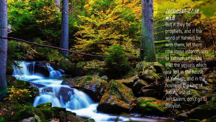 Picture 04 - Jeremiah 27:18 WEB Desktop Wallpaper - But if they be prophets, and if the word of - Desktop Bible Verse Wallpaper