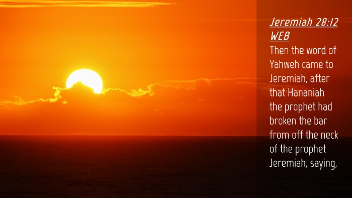 Picture 04 - Jeremiah 28:12 WEB Desktop Wallpaper - Then the word of Yahweh came to Jeremiah, after - Desktop Bible Verse Wallpaper