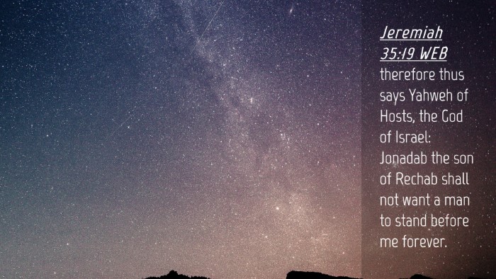 Picture 04 - Jeremiah 35:19 WEB Desktop Wallpaper - therefore thus says Yahweh of Hosts, the God of - Desktop Bible Verse Wallpaper