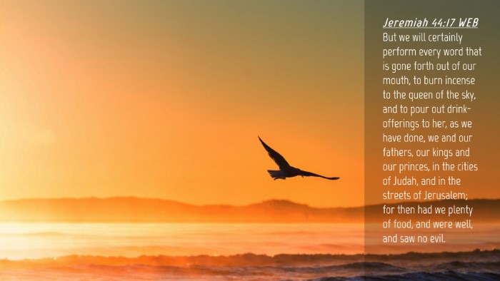 Picture 04 - Jeremiah 44:17 WEB Desktop Wallpaper - But we will certainly perform every word that is - Desktop Bible Verse Wallpaper