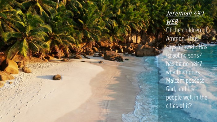 Picture 04 - Jeremiah 49:1 WEB Desktop Wallpaper - Of the children of Ammon. Thus says Yahweh: Has - Desktop Bible Verse Wallpaper