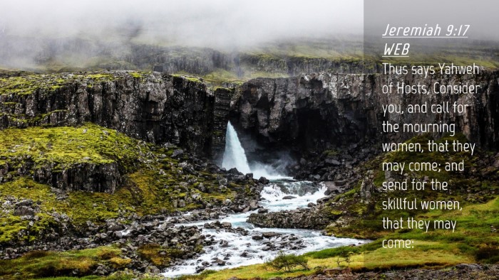 Picture 04 - Jeremiah 9:17 WEB Desktop Wallpaper - Thus says Yahweh of Hosts, Consider you, and call - Desktop Bible Verse Wallpaper