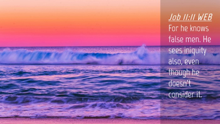 Picture 04 - Job 11:11 WEB Desktop Wallpaper - For he knows false men. He sees iniquity also, - Desktop Bible Verse Wallpaper