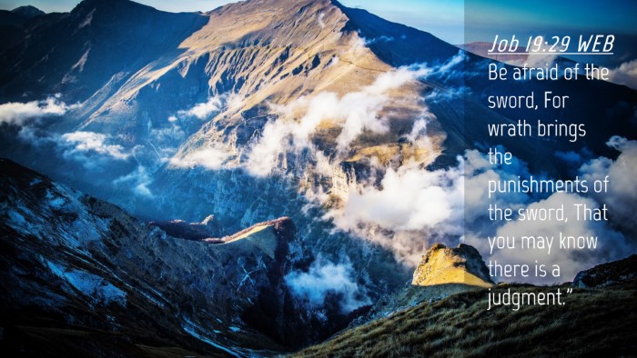 Picture 04 - Job 19:29 WEB Desktop Wallpaper - Be afraid of the sword, For wrath brings the - Desktop Bible Verse Wallpaper