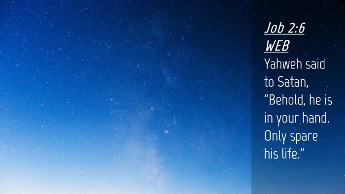 Picture 04 - Job 2:6 WEB Desktop Wallpaper - Yahweh said to Satan, 