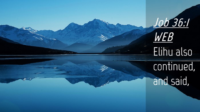 Picture 04 - Job 36:1 WEB Desktop Wallpaper - Elihu also continued, and - Desktop Bible Verse Wallpaper
