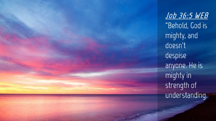 Picture 04 - Job 36:5 WEB Desktop Wallpaper - 