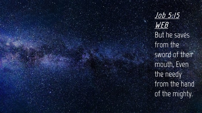 Picture 04 - Job 5:15 WEB Desktop Wallpaper - But he saves from the sword of their mouth, Even - Desktop Bible Verse Wallpaper