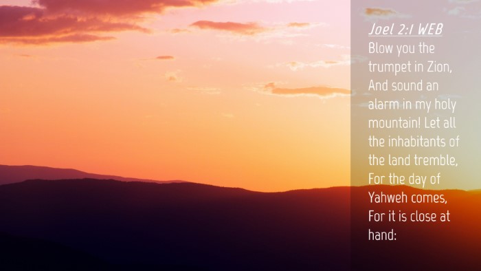 Picture 04 - Joel 2:1 WEB Desktop Wallpaper - Blow you the trumpet in Zion, And sound an alarm - Desktop Bible Verse Wallpaper