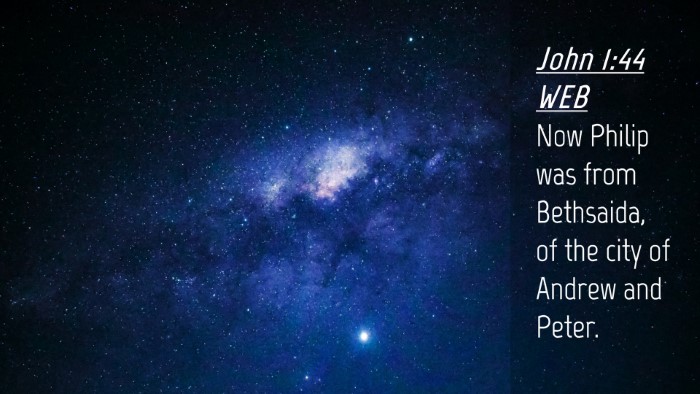 Picture 04 - John 1:44 WEB Desktop Wallpaper - Now Philip was from Bethsaida, of the city of - Desktop Bible Verse Wallpaper