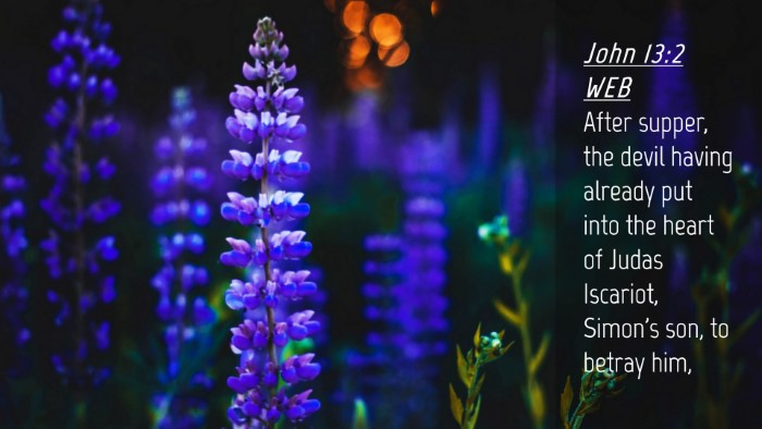 Picture 04 - John 13:2 WEB Desktop Wallpaper - After supper, the devil having already put into - Desktop Bible Verse Wallpaper