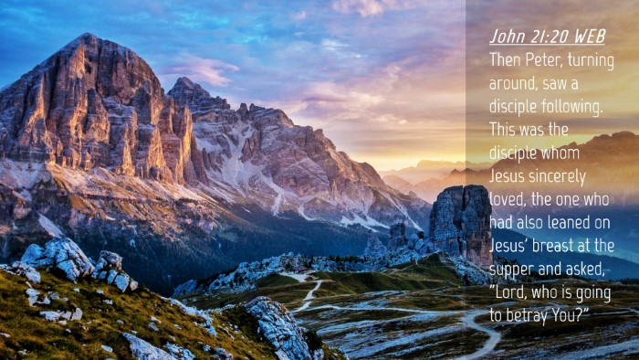 Picture 04 - John 21:20 WEB Desktop Wallpaper - Then Peter, turning around, saw a disciple - Desktop Bible Verse Wallpaper