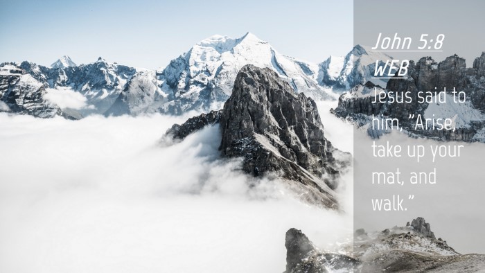 Picture 04 - John 5:8 WEB Desktop Wallpaper - Jesus said to him, 