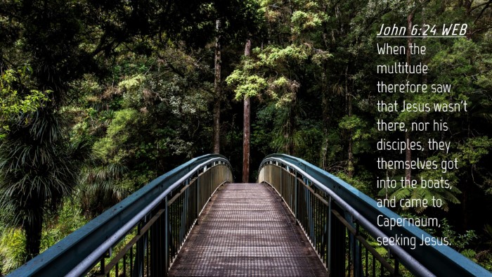 Picture 04 - John 6:24 WEB Desktop Wallpaper - When the multitude therefore saw that Jesus - Desktop Bible Verse Wallpaper