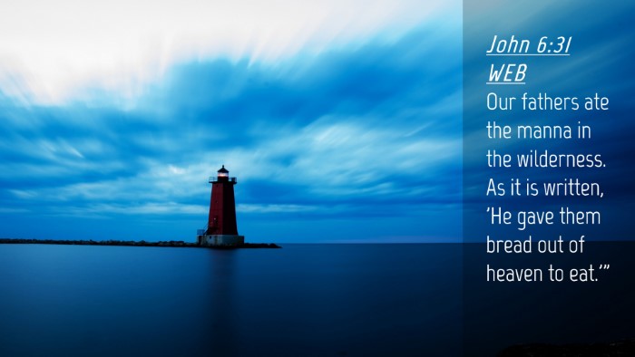 Picture 04 - John 6:31 WEB Desktop Wallpaper - Our fathers ate the manna in the wilderness. As - Desktop Bible Verse Wallpaper