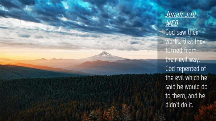 Picture 04 - Jonah 3:10 WEB Desktop Wallpaper - God saw their works, that they turned from their - Desktop Bible Verse Wallpaper