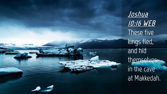 Picture 04 - Joshua 10:16 WEB Desktop Wallpaper - These five kings fled, and hid themselves in the - Desktop Bible Verse Wallpaper