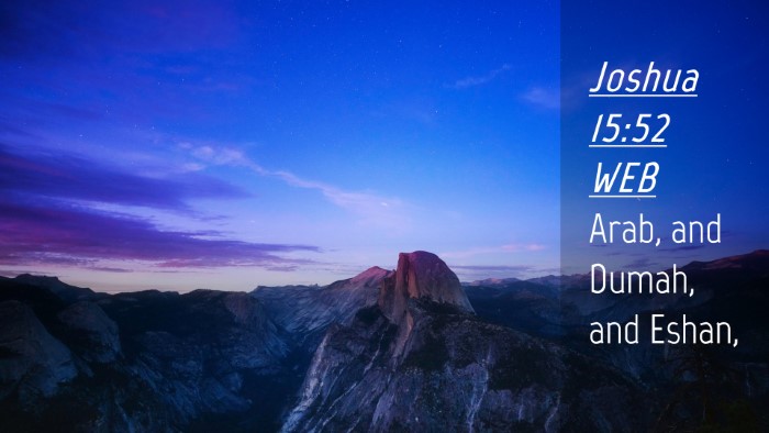 Picture 04 - Joshua 15:52 WEB Desktop Wallpaper - Arab, and Dumah, and - Desktop Bible Verse Wallpaper