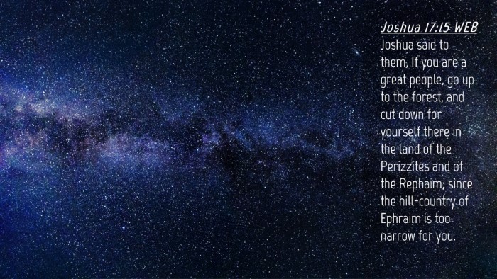 Picture 04 - Joshua 17:15 WEB Desktop Wallpaper - Joshua said to them, If you are a great people, - Desktop Bible Verse Wallpaper