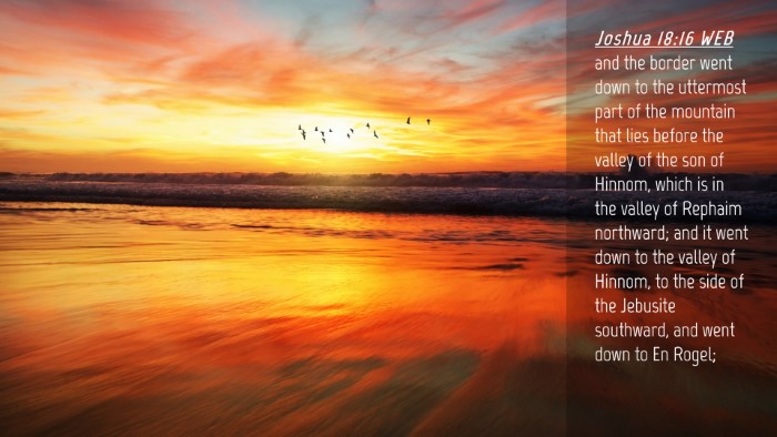 Picture 04 - Joshua 18:16 WEB Desktop Wallpaper - and the border went down to the uttermost part of - Desktop Bible Verse Wallpaper