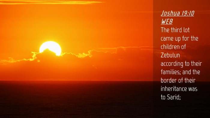 Picture 04 - Joshua 19:10 WEB Desktop Wallpaper - The third lot came up for the children of Zebulun - Desktop Bible Verse Wallpaper