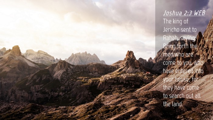 Picture 04 - Joshua 2:3 WEB Desktop Wallpaper - The king of Jericho sent to Rahab, saying, Bring - Desktop Bible Verse Wallpaper