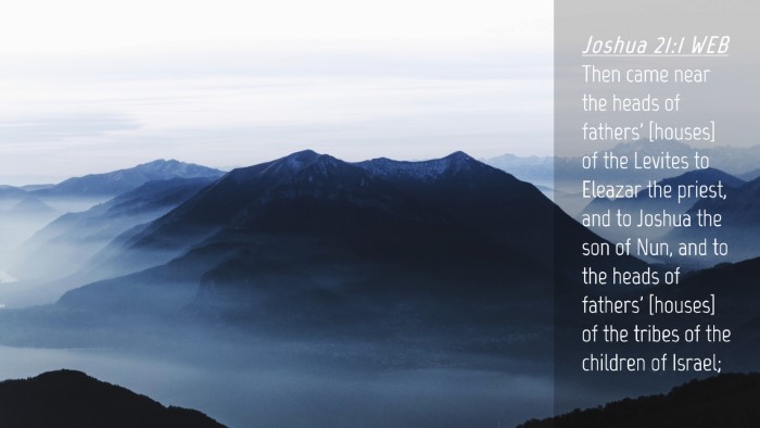 Picture 04 - Joshua 21:1 WEB Desktop Wallpaper - Then came near the heads of fathers' [houses] of - Desktop Bible Verse Wallpaper