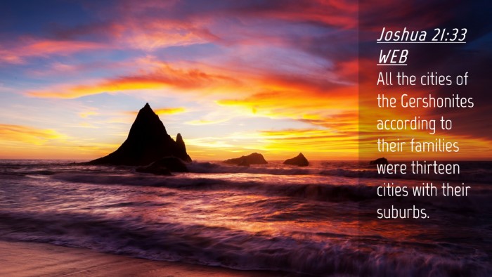 Picture 04 - Joshua 21:33 WEB Desktop Wallpaper - All the cities of the Gershonites according to - Desktop Bible Verse Wallpaper
