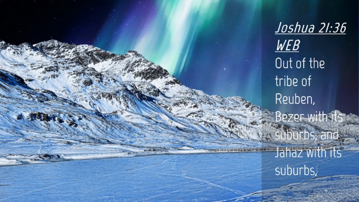 Picture 04 - Joshua 21:36 WEB Desktop Wallpaper - Out of the tribe of Reuben, Bezer with its - Desktop Bible Verse Wallpaper
