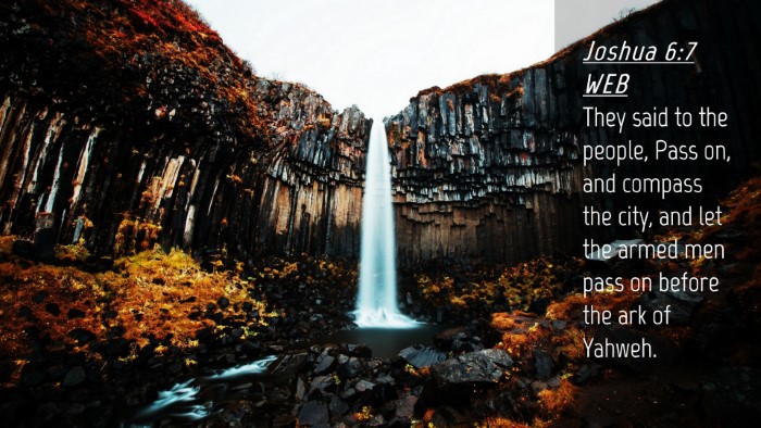 Picture 04 - Joshua 6:7 WEB Desktop Wallpaper - They said to the people, Pass on, and compass the - Desktop Bible Verse Wallpaper