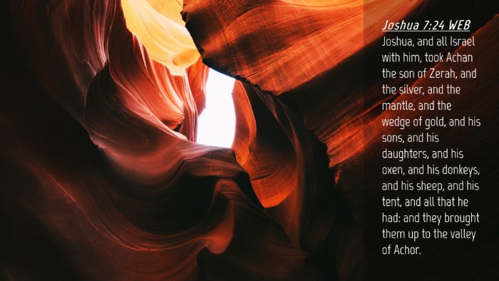 Picture 04 - Joshua 7:24 WEB Desktop Wallpaper - Joshua, and all Israel with him, took Achan the - Desktop Bible Verse Wallpaper