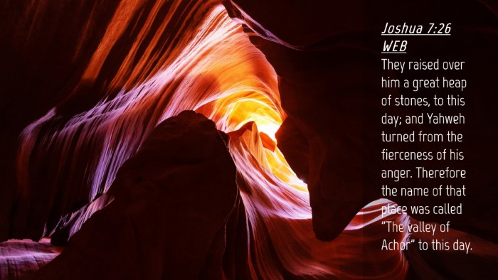 Picture 04 - Joshua 7:26 WEB Desktop Wallpaper - They raised over him a great heap of stones, to - Desktop Bible Verse Wallpaper